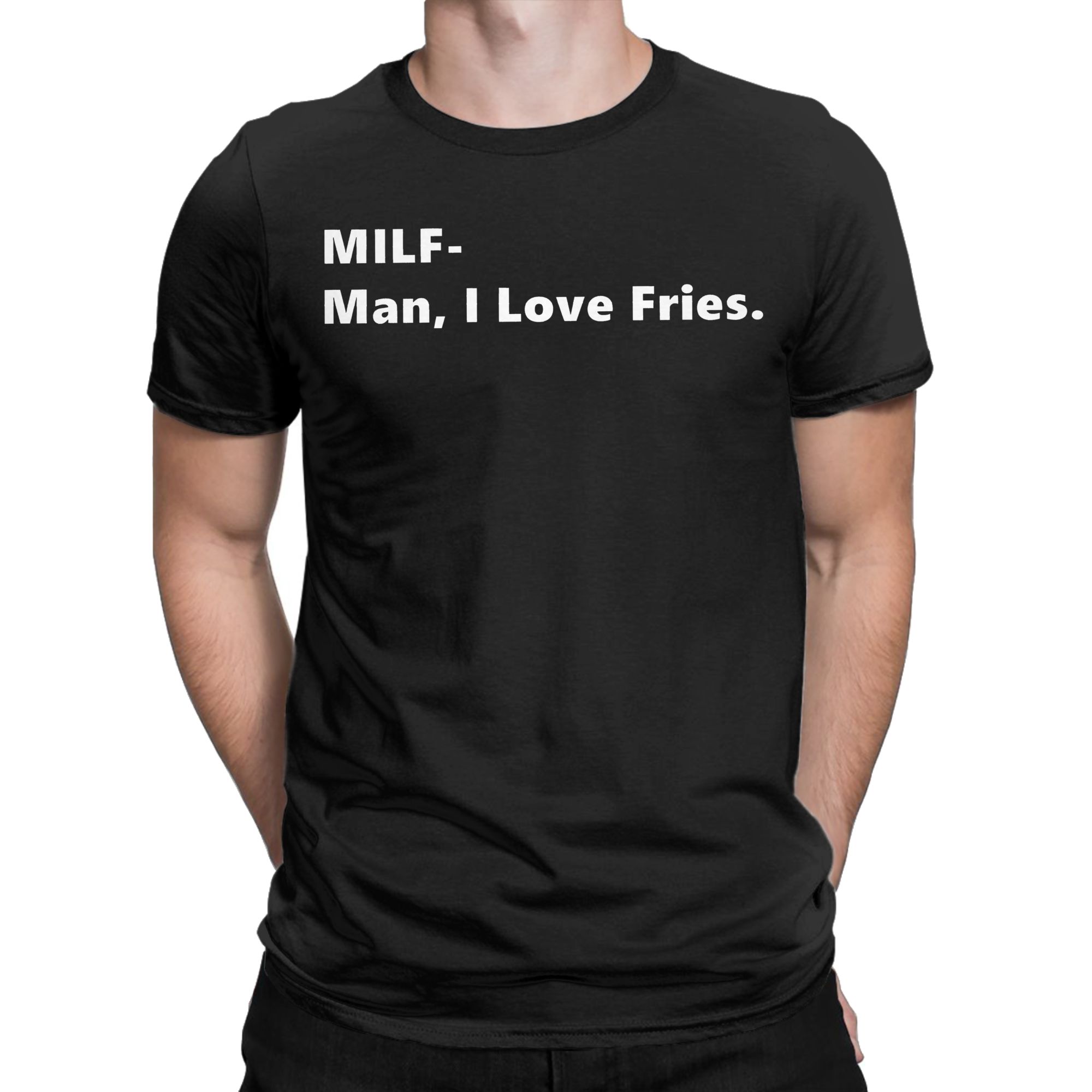 MILF Man I Love Fries Funny Qu – Summer Clothing Quotes recenzja i cena