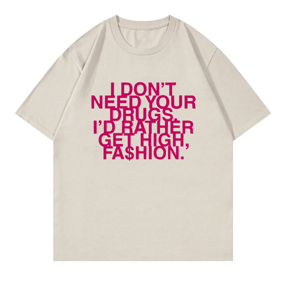 I Don’t Need Your Drugs I’d Ra – Summer Rae Clothing recenzja i cena