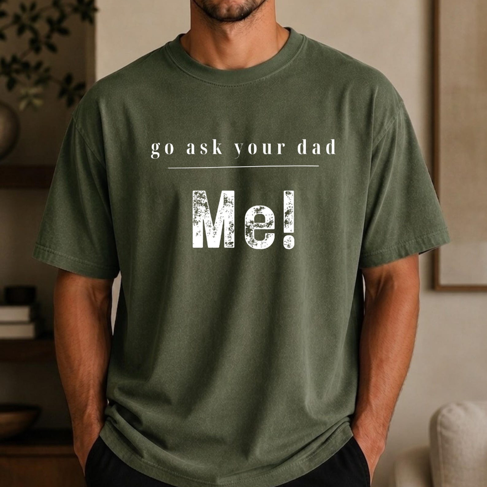 Sarcastic Go Ask Your Dad Me T – Summer Clothing Quotes recenzja i cena