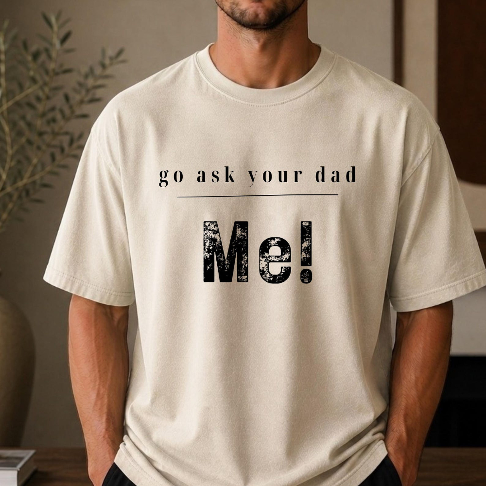 Sarcastic Go Ask Your Dad Me T – Summer Clothing Quotes recenzja i cena